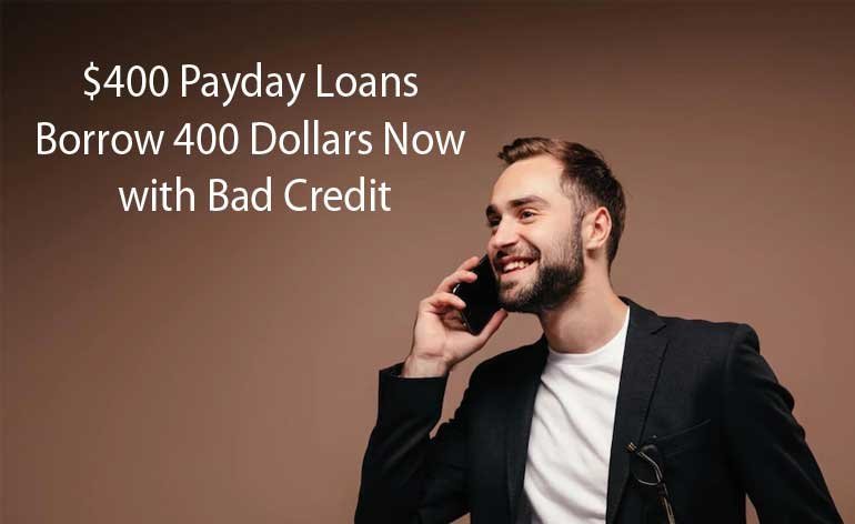 $400 payday loans borrow 400 dollars now with bad credit
