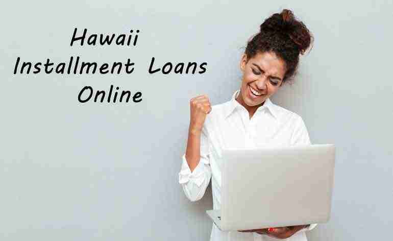 hawaii installment loans online