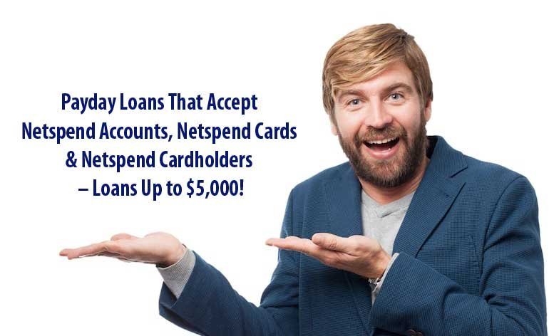 payday loans that accept netspend accounts, netspend cards & netspend cardholders – loans up to $5,000!