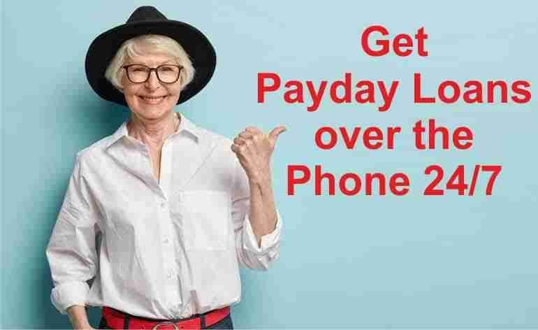 get payday loans over the phone 24by7